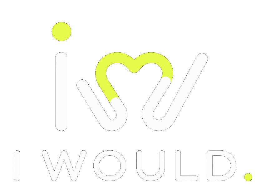I WOULD — Choose. I would. Connect.